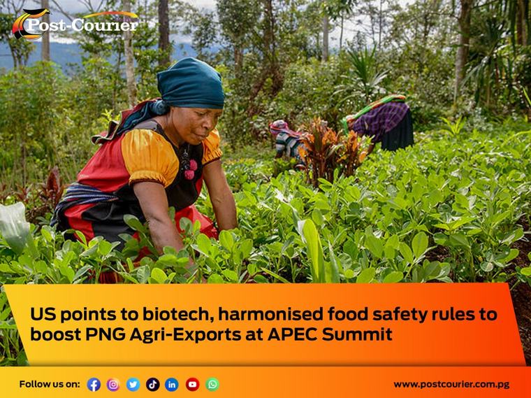 US points to biotech, harmonised food safety rules to boost PNG Agri-Exports at APEC Summit